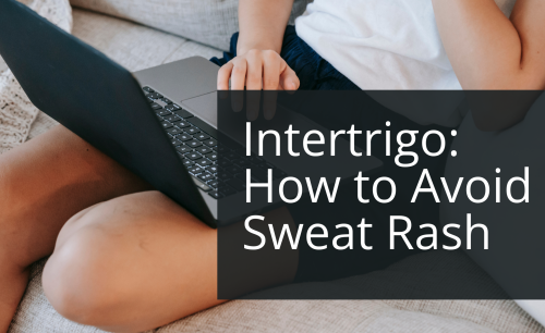 Intertrigo: How to Avoid Sweat Rash