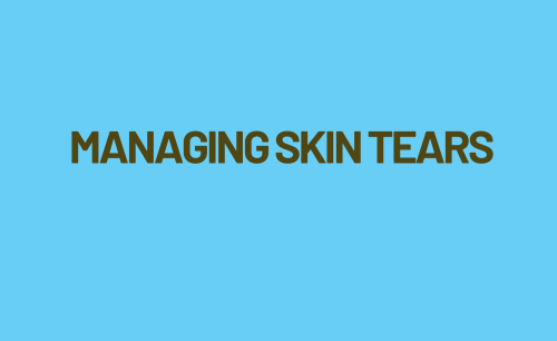 Managing Skin Tears
